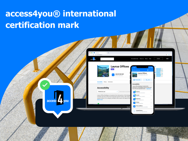 The image shows the access4you® international certification mark. It features a blue background with white text that reads "access4you® international certification mark." In the foreground, there is a laptop and a smartphone displaying a webpage for "Laurus Offices" with information about accessibility features. There is a checkmark and the Access4you logo in the bottom left corner, indicating certification sticker. The background also includes a yellow handrail, suggesting accessibility considerations.